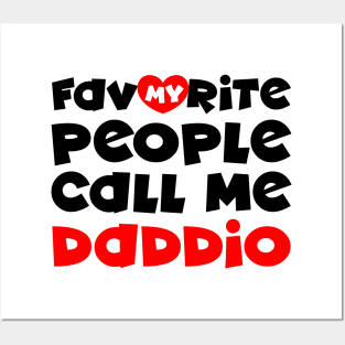 My favorite people call me daddio Posters and Art